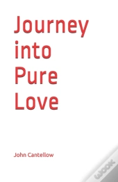 Journey Into Pure Love