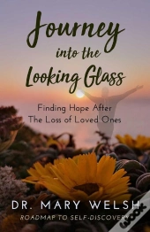 Journey Into The Looking Glass