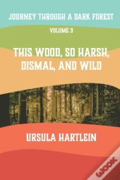 Journey Through A Dark Forest, Vol. Iii