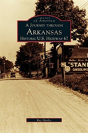 Journey Through Arkansas Historic U.S. Highway 67 - Preview
