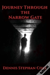 Journey Through The Narrow Gate
