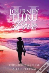 Journey Thru Love Part Ii: Every Journey