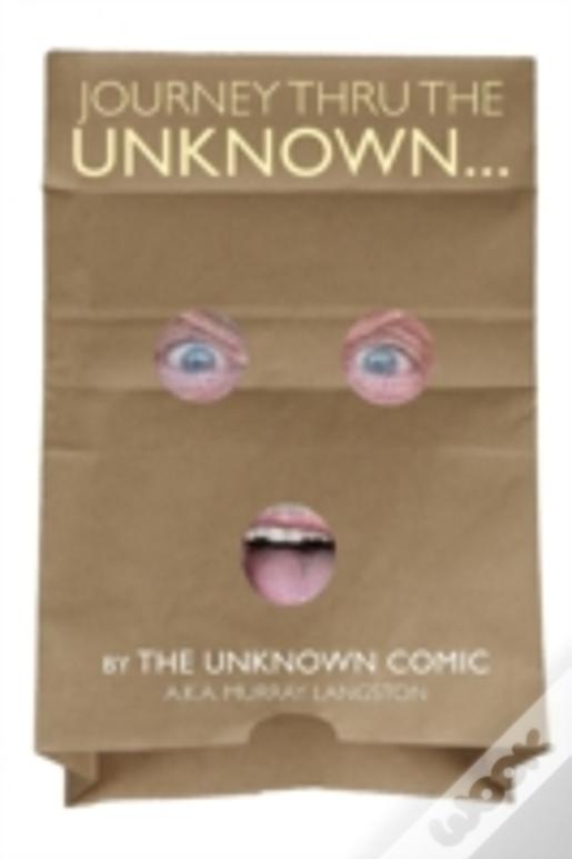 Journey Thru The Unknown... (The Unknown Comic)