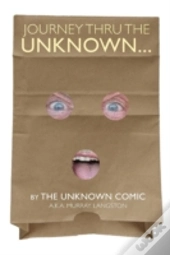 Journey Thru The Unknown... (The Unknown Comic)