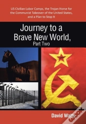 Journey To A Brave New World, Part Two