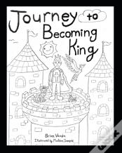 Journey To Becoming King