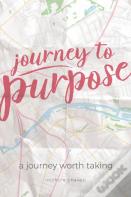 Journey To Purpose