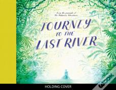 Journey To The Last River