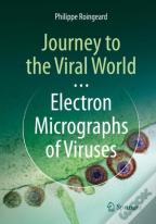 Journey To The Viral World: Electron Micrographs Of Viruses