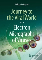 Capa do artigo Journey To The Viral World: Electron Micrographs Of Viruses