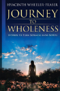 Journey To Wholeness: 10 Steps To Turn Setbacks Into Setups - Preview