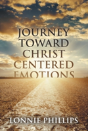 Journey Toward Christ Centered Emotions - Preview