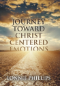 Journey Toward Christ Centered Emotions - Preview