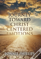 Journey Toward Christ Centered Emotions