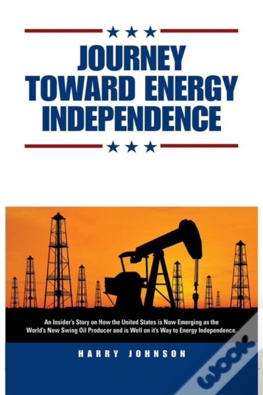 Journey Toward Energy Independence