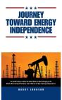 Journey Toward Energy Independence - Preview