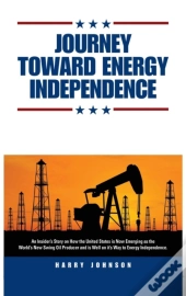 Journey Toward Energy Independence