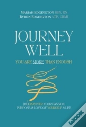 Journey Well, You Are More Than Enough