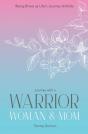 Journey With A Warrior, Woman & Mom - Preview