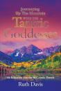 Journeying Up The Mountain With The Tantric Goddesses - Preview