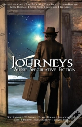 Journeys: Aussie Speculative Fiction Vol