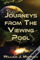 Journeys From The Viewing Pool
