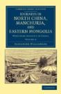 Journeys In North China, Manchuria, And Eastern Mongolia - Preview