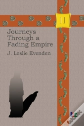 Journeys Through A Fading Empire