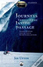 Journeys Through The Inside Passage