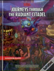 Capa do artigo Journeys Through The Radiant Citadel (Dungeons & Dragons Adventure Book)