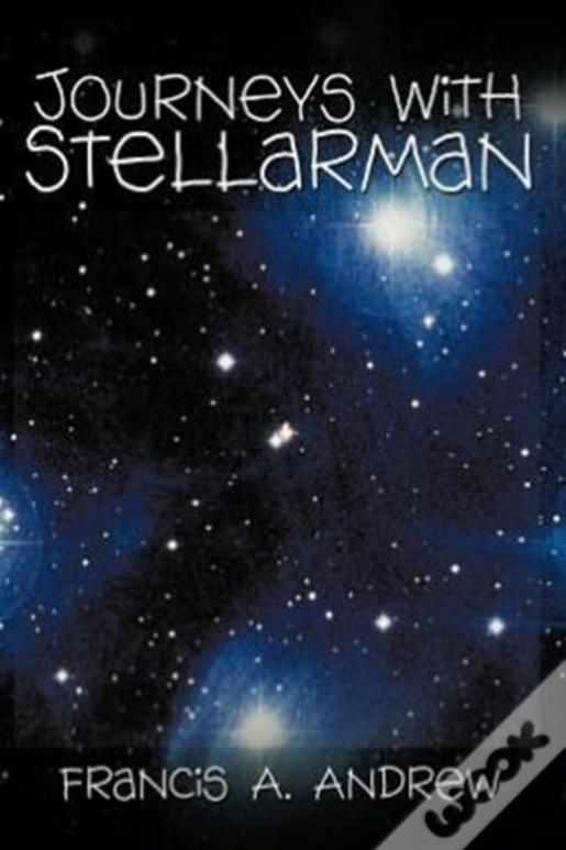 Journeys With Stellarman