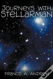 Journeys With Stellarman
