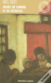 Jours De Famine Et De Detresse