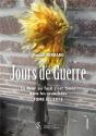 Jours De Guerre T.2 ; La Fleur Au Fusil S'Est Fanée Dans Les Tranchées ; 1915 - Preview