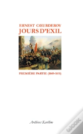 Jours D'Exil ; T.1 (1849-1851)