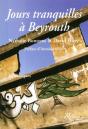 Jours Tranquilles À Beyrouth - Preview