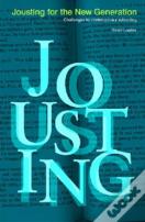 Jousting For The New Generation