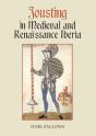 Jousting In Medieval And Renaissance Iberia - Preview