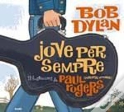 Capa do artigo Jove Per Sempre. Bob Dylan
