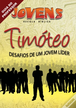 Capa do artigo Jovens 21 - TimóTeo, Um Jovem LíDer - Guia