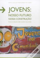 Jovens: Nosso Futuro. Nossa Construção