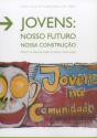 Jovens: Nosso Futuro. Nossa Construção - Preview