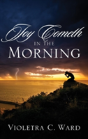 Joy Cometh In The Morning - Preview