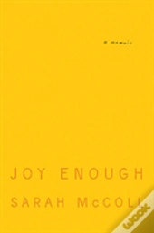 Joy Enough 8211 A Memoir