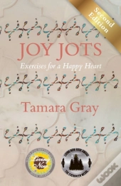 Joy Jots: Exercises For A Happy Heart -