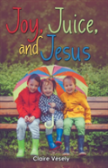 Joy, Juice, And Jesus
