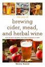 Joy Of Brewing Cider, Mead, And Herbal Wine - Preview