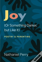 Capa do artigo Joy (Or Something Darker, But Like It)