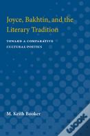 Joyce, Bakhtin, And The Literary Tradition