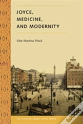 Joyce, Medicine And Modernity